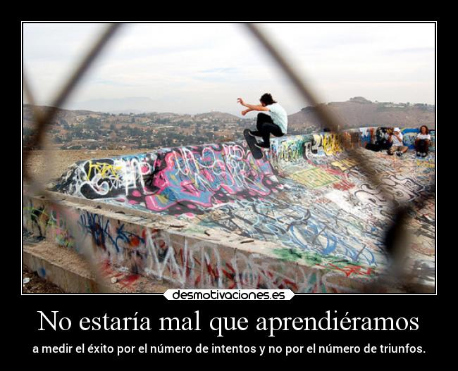 No estaría mal que aprendiéramos -