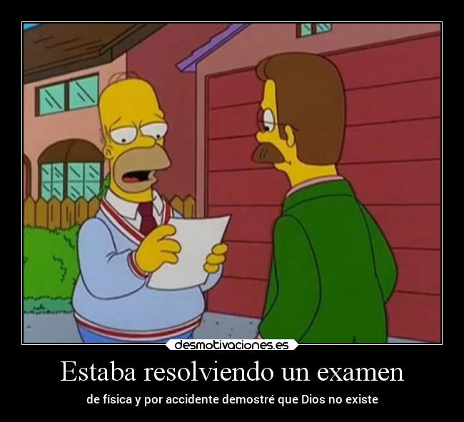 Estaba resolviendo un examen - de física y por accidente demostré que Dios no existe