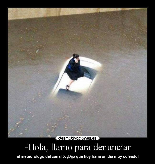carteles humor graciosas denuncia meteorologo tiempo lluvia desmofunny clanpatosos rilacs desmotivaciones