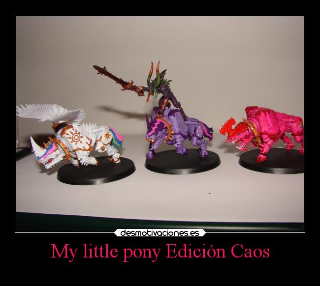 My little pony Edición Caos - 