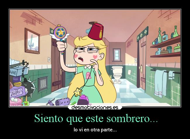 Siento que este sombrero... -