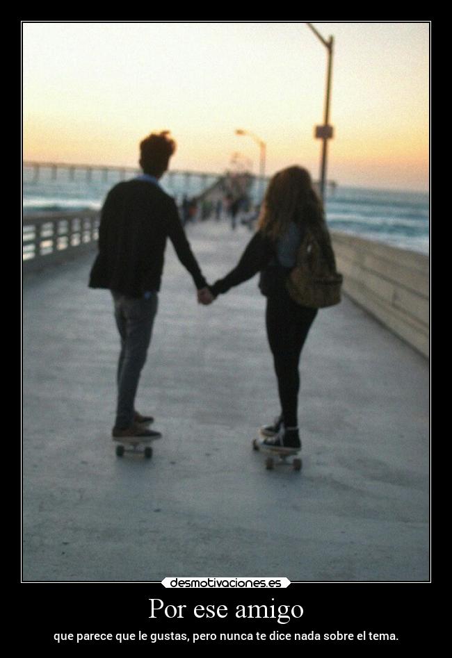 Por ese amigo -