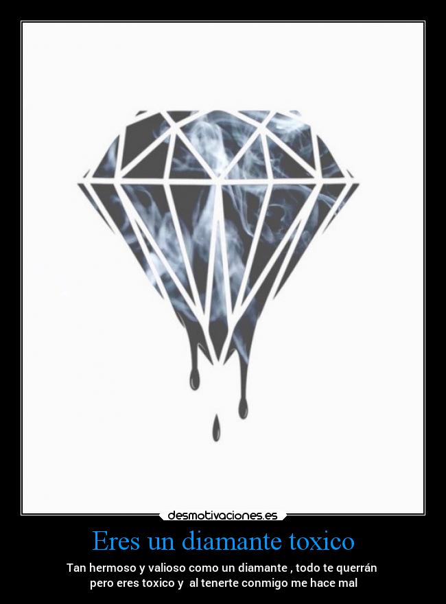 carteles infancia diamante toxico diamantetoxico francodecipo desmotivaciones