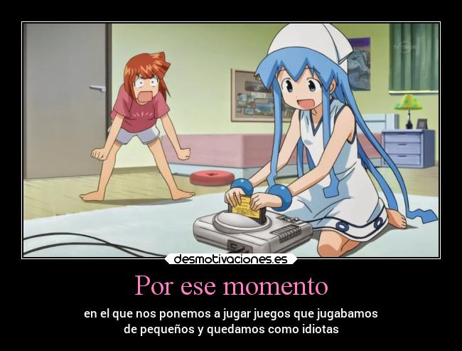 Por ese momento -