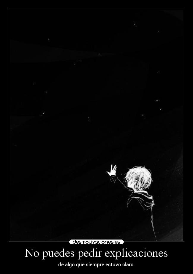 No puedes pedir explicaciones - 