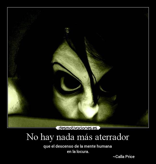 No hay nada más aterrador -