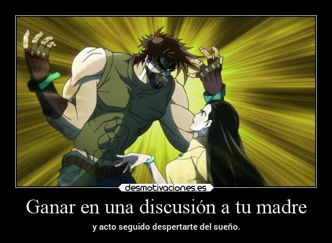 carteles madre madre humor anime raptorhunters harukaze manga jojo lisalisa jojosbizarreadventures desmofunny desmotivaciones