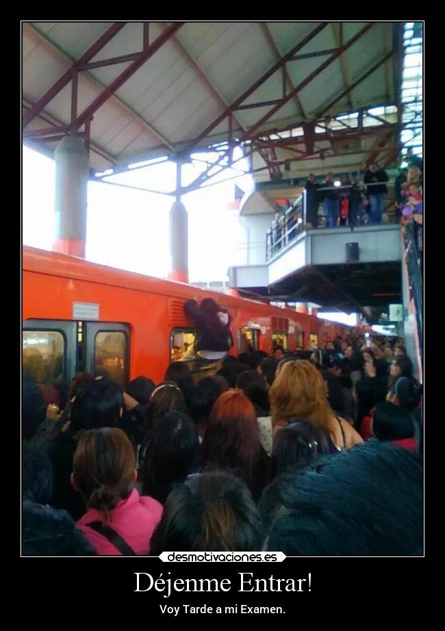 carteles mexico escuela vida alsthom mp68 ecatepec examen metro ciudad estadodemexico distrito federal desmotivaciones