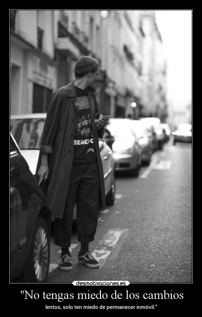 No tengas miedo de los cambios -