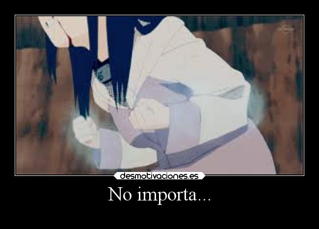 No importa... - 