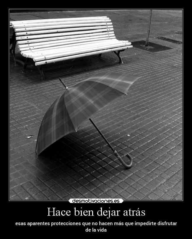 Hace bien dejar atrás -