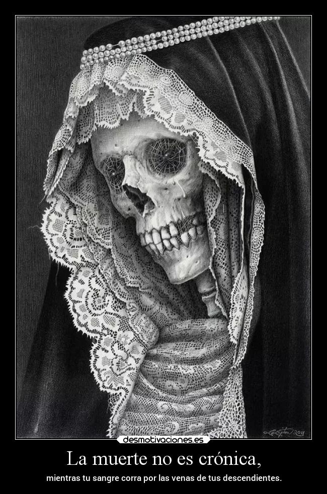 La muerte no es crónica, -