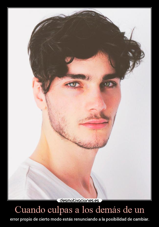 Cuando culpas a los demás de un - 