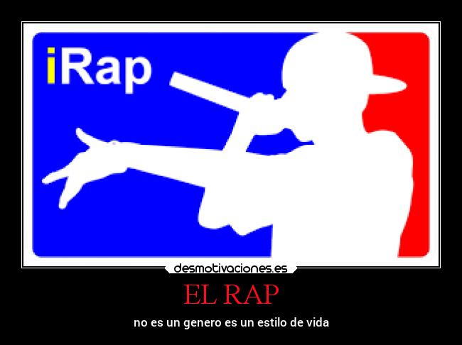 EL RAP - no es un genero es un estilo de vida