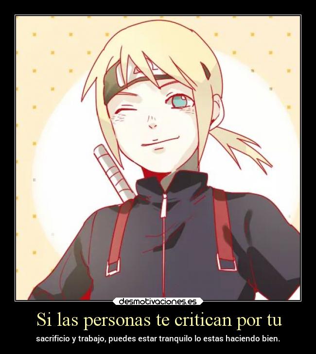 carteles naruto anime criticas sigue asi loestas haciendo bien personas sonar shippuden hija inosai desmotivaciones