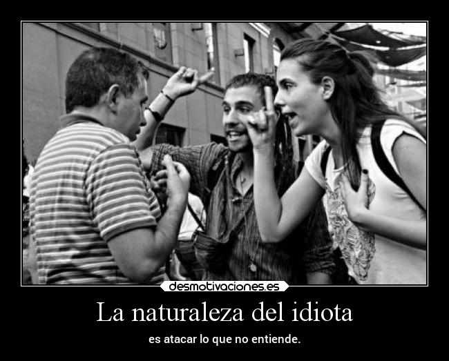 La naturaleza del idiota -