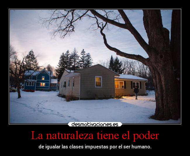 La naturaleza tiene el poder -