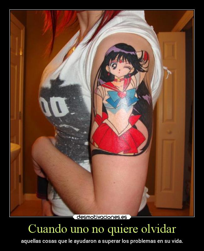 carteles olvidar confianza olvidar tatuajes recuerdos anime suenos sailor moon desmotivaciones