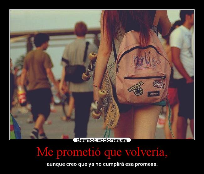 carteles pasado recuerdos ausencia amistad desmotivaciones