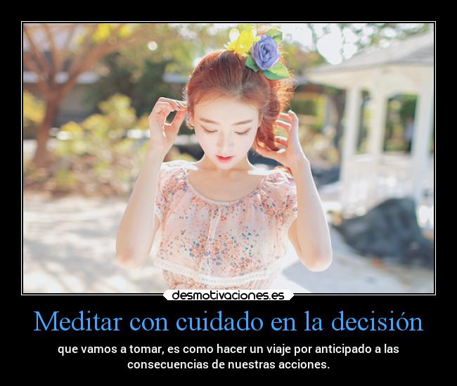 Meditar con cuidado en la decisión -
