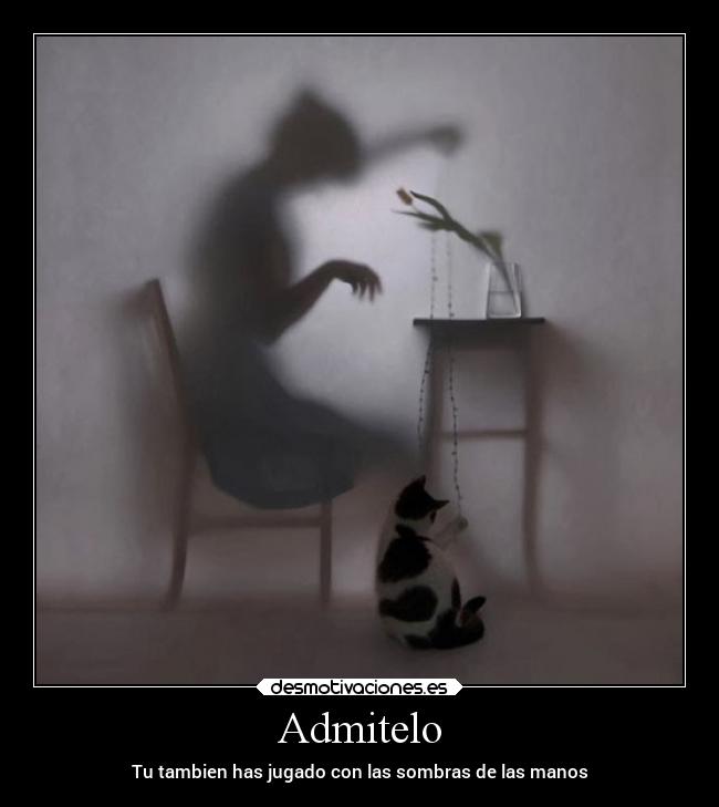 Admitelo - Tu tambien has jugado con las sombras de las manos