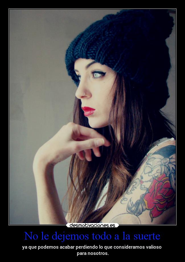 No le dejemos todo a la suerte - 