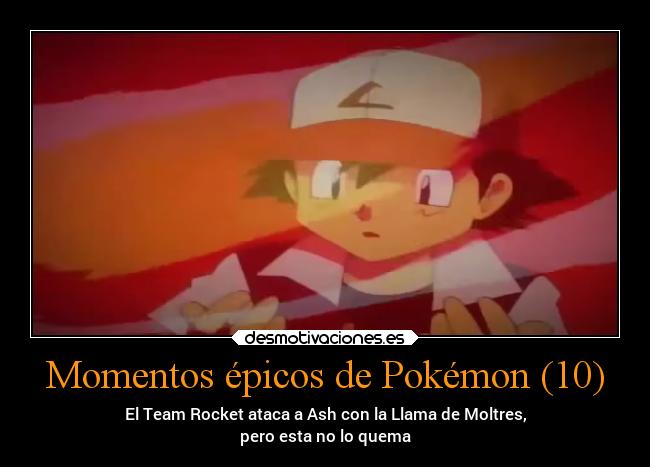 carteles pokemon pokemon anime momentosepicos ligapokemon ash moltres desmotivaciones
