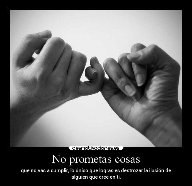 No prometas cosas - 