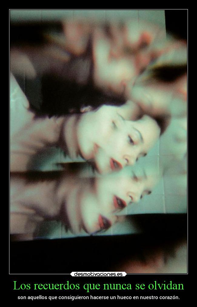 Los recuerdos que nunca se olvidan -