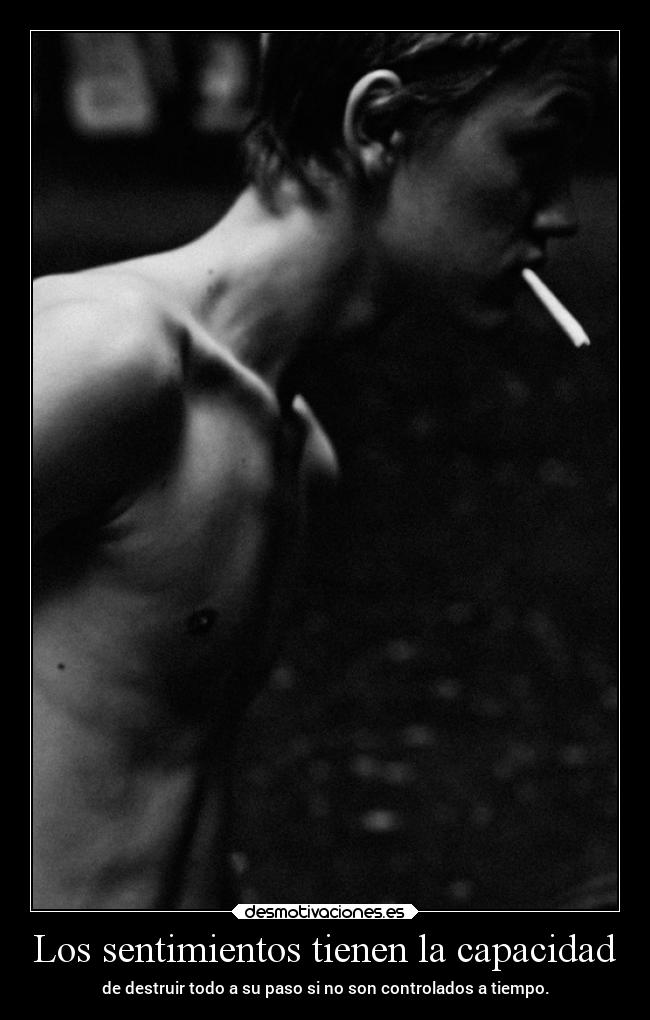 Los sentimientos tienen la capacidad -