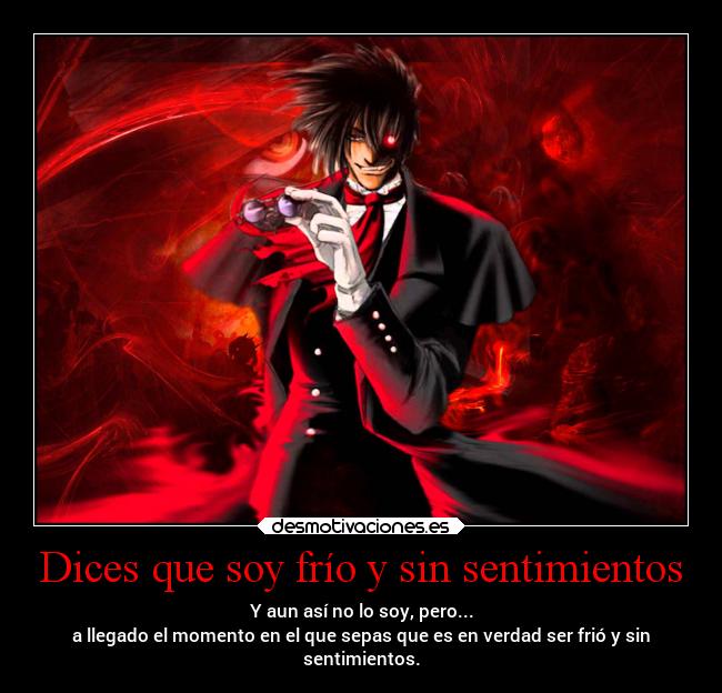 carteles sentimientos anime alucard desmotivaciones