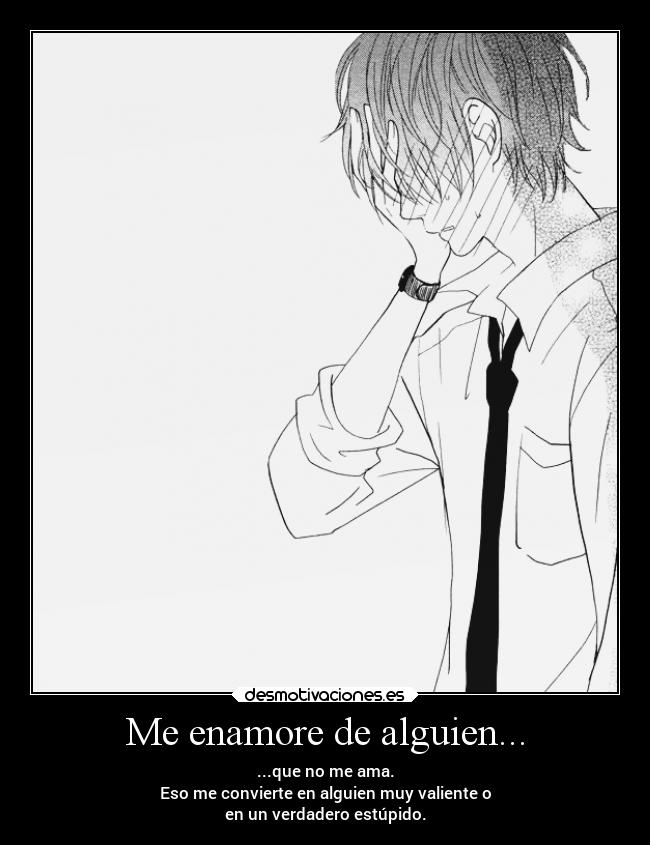 Me enamore de alguien... - 