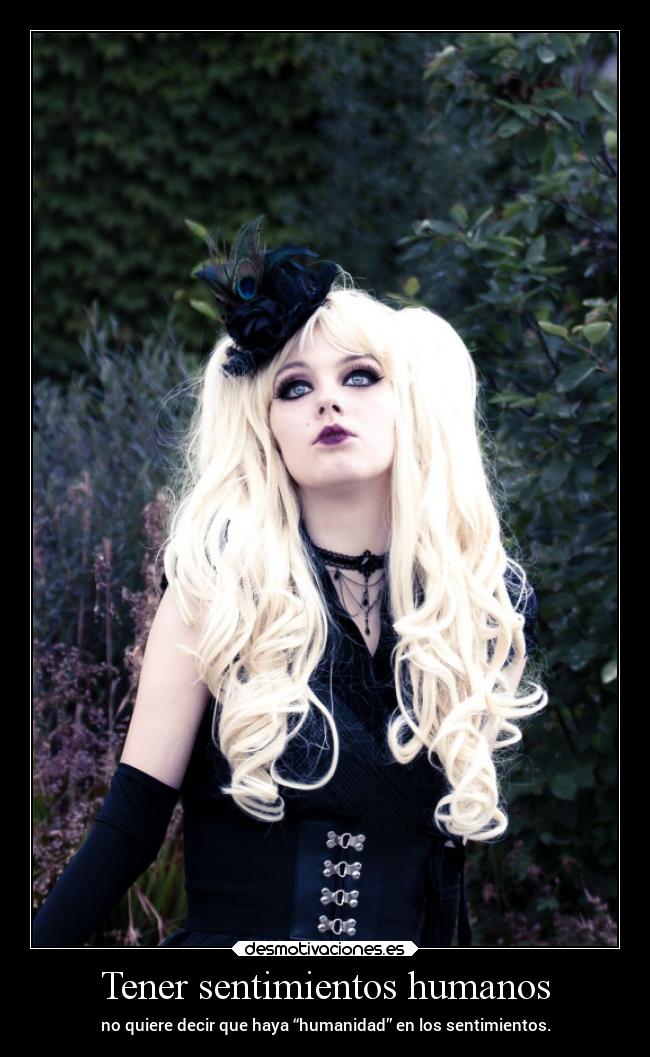 carteles sentimientos vida desmotivaciones humanidad bondad clandesplazado soyunidiotatm projectd manada32 desmotivaciones