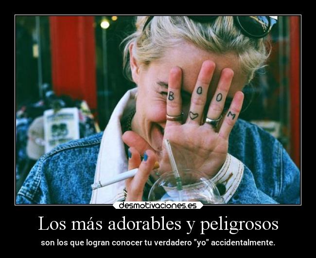 Los más adorables y peligrosos - 