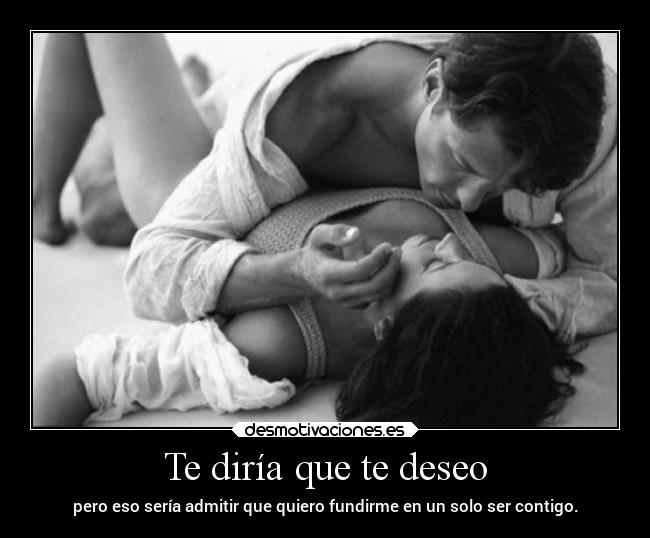 carteles sexo locura amor elchicodeayer serso deseo creoqueeldelaimagenesactorporno desmotivaciones