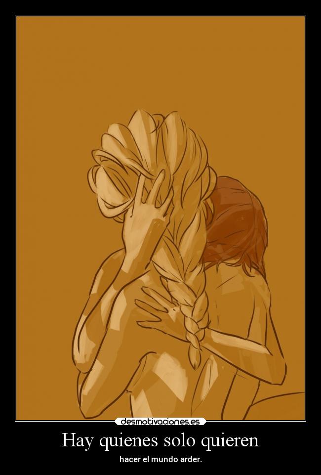 Hay quienes solo quieren - 