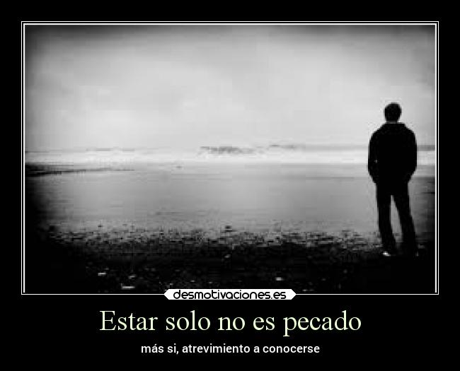 carteles silencio soledad autoconocerse sabiduria alone desmotivaciones