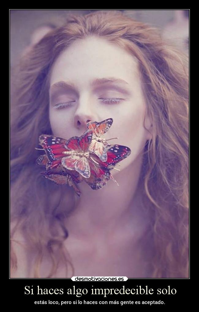 carteles sociedad locura aceptacion desmotivaciones