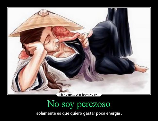 No soy perezoso -