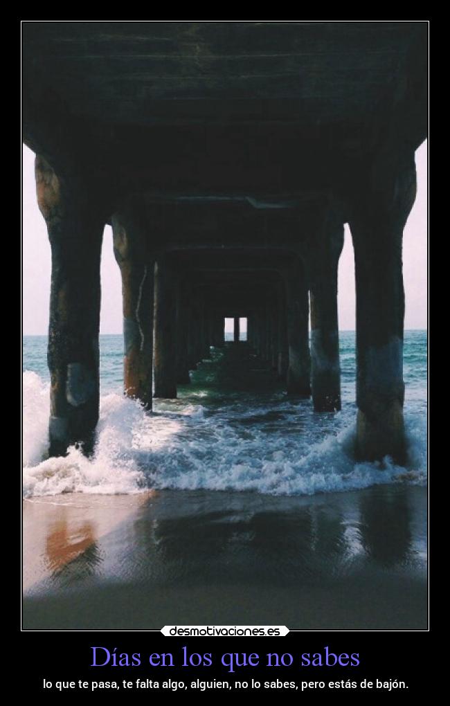Días en los que no sabes - 