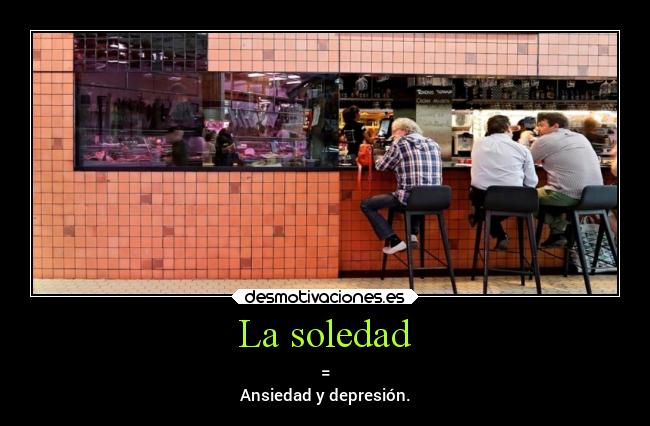 carteles soledad humor desmotivaciones