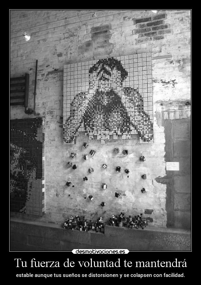 Tu fuerza de voluntad te mantendrá -