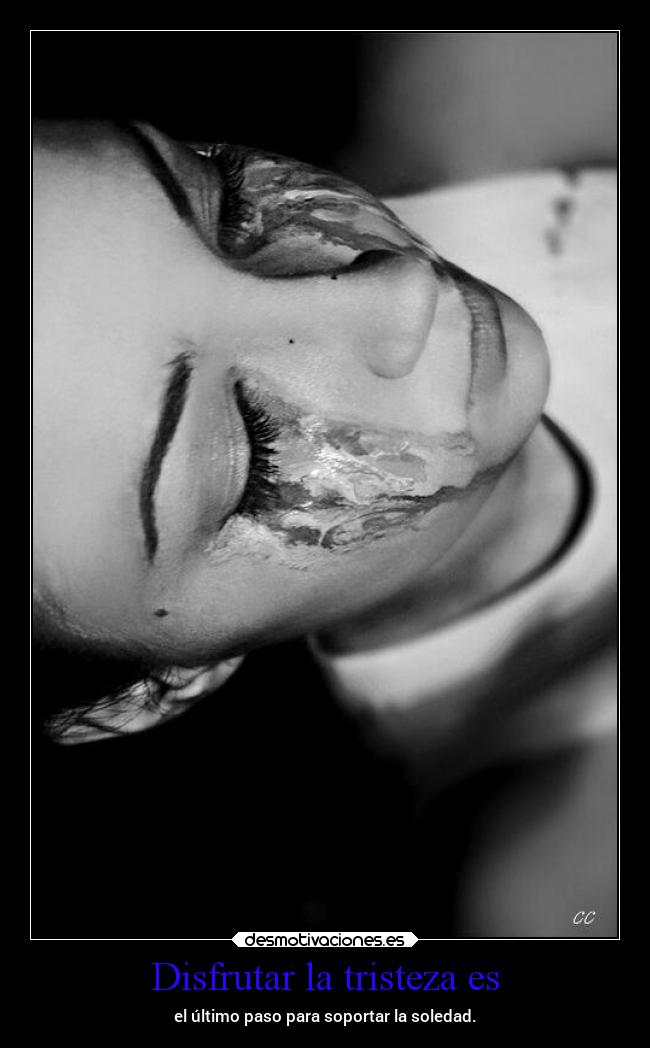Disfrutar la tristeza es - 