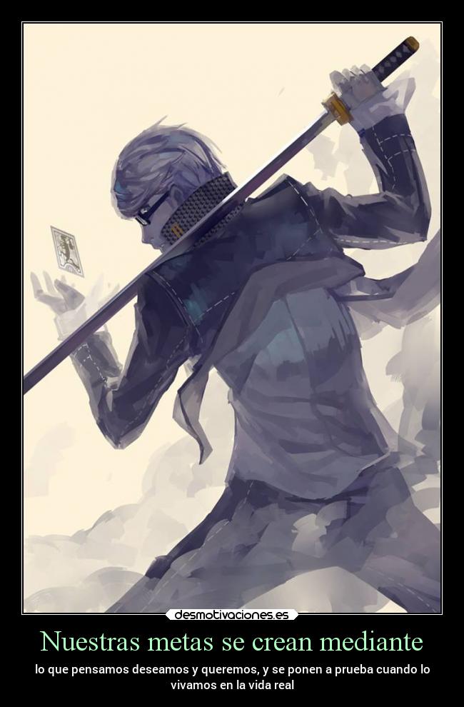 Nuestras metas se crean mediante - 