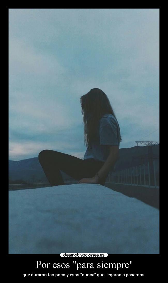Por esos para siempre -