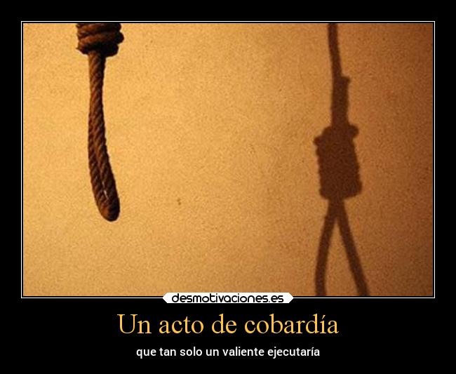 Un acto de cobardía Desmotivaciones