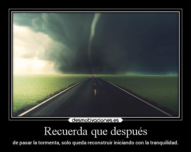 Recuerda que después -