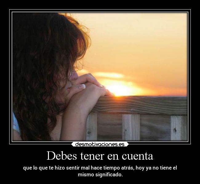 Debes tener en cuenta -