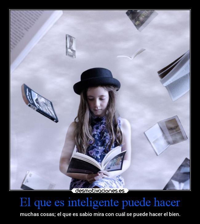 El que es inteligente puede hacer - 