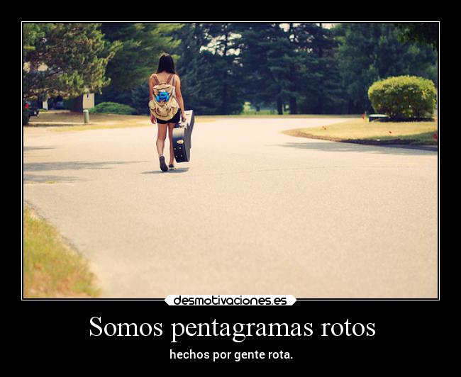 Somos pentagramas rotos -